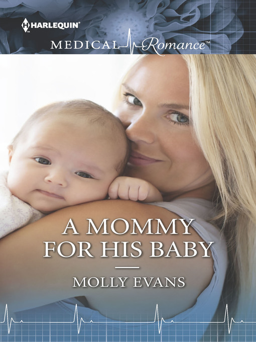 Title details for A Mommy for His Baby by Molly Evans - Available